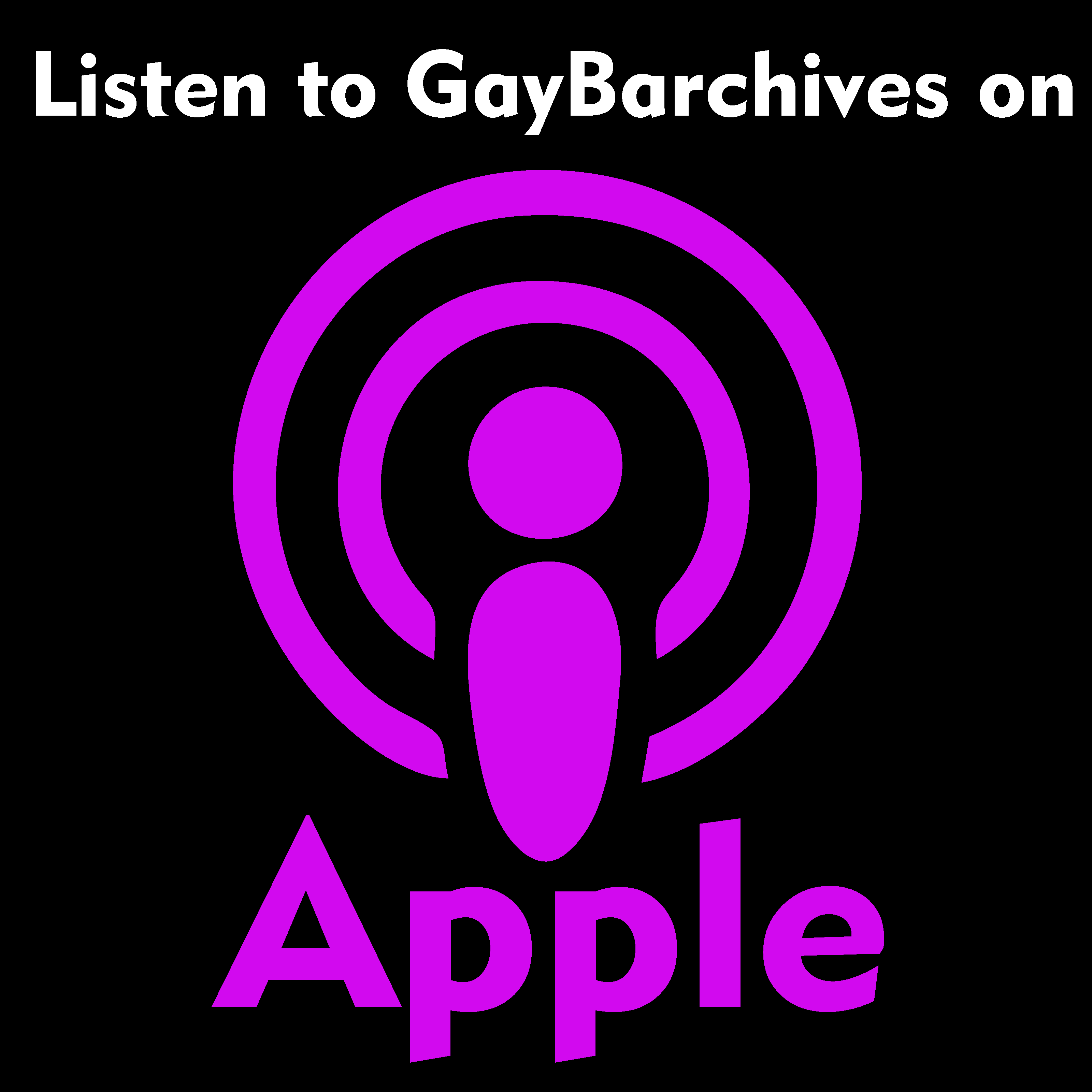 Listen to the GayBarchives podcast on iTunes Apple Podcasts
