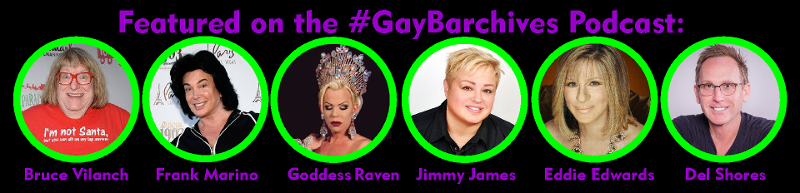 Some of our most popular podcast segments. exploring gay history one bar at a time: GayBarchives = Gay + Bar + Archives